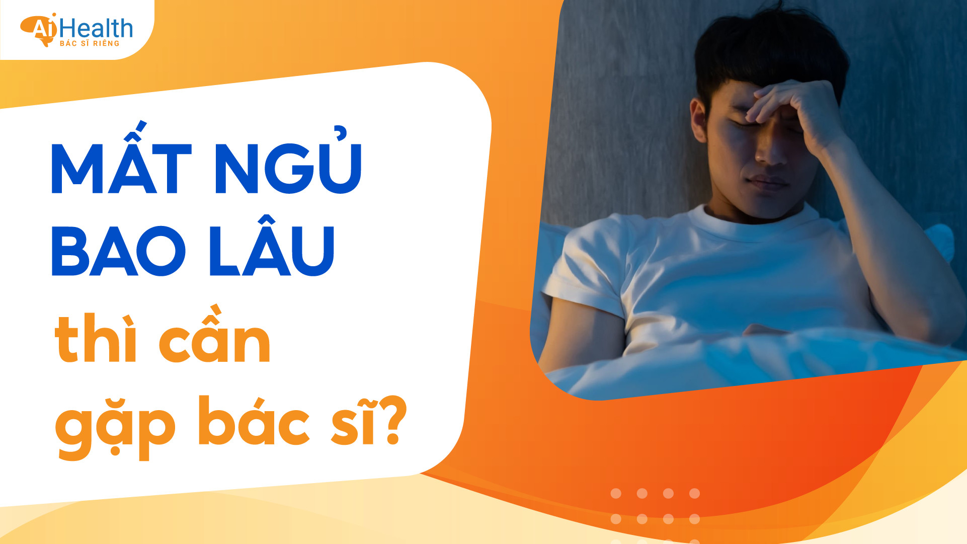 Mất ngủ bao lâu thì cần gặp bác sĩ?